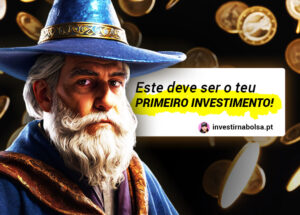 O primeiro investimento